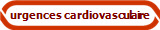 urgences cardiovasculaire