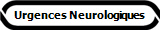 Urgences Neurologiques