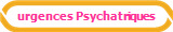urgences Psychatriques